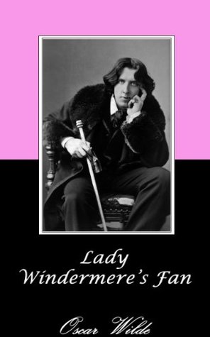 LADY WINDERMERE’S FAN