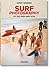 LeRoy Grannis. Surf Photography of the 1960s and 1970s (Multilingual Edition)