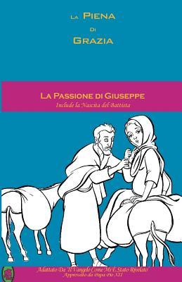 La Passione di Giuseppe (La Piena Di Grazia) (Italian Edition)