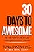 30 Days to Awesome: Use the...