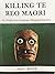 Killing Te Reo Māori: An In...