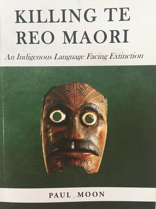 Killing Te Reo Māori: An Indigenous Language Facing Extinction