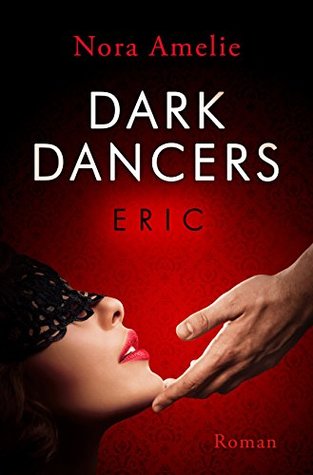 Dark Dancers – Eric (Hawks Geschichte, #1)