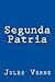 Segunda Patria (Spanish Edition)