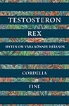 Testosteron rex: ...