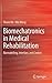 Biomechatronics in Medical Rehabilitation