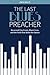 The Last Blues Preacher by Zach Mills