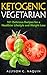 Ketogenic Vegetarian: The b...