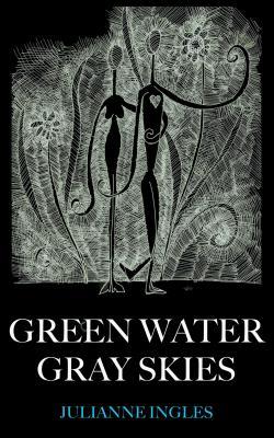 Green Water Gray Skies