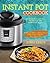Instant Pot Cookbook: Over 100 Instant Pot Recipes For The Everyday Home | Simple and Delicious Electric Pressure Cooker Recipes Made For Your Instant ... Pot Electric Pressure Cooker Cookbook)