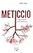 Meticcio - L'opportunità della differenza by Bruno Barba