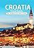 Croatia: Croatia Travel Gui...