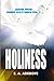 Holiness: A Collection of M...