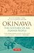 Okinawa: The History of an Island People