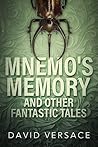 Mnemo's Memory and Other Fantastic Tales by David Versace