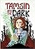 Tamsin and the Dark (Tamsin...