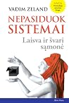 Nepasiduok sistem...
