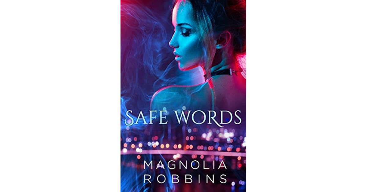 Safe Words by Magnolia Robbins