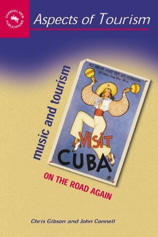 Music and Tourism: On the Road Again (Aspects of Tourism Book 19)