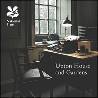 Upton House and Gardens, Warwickshire: National Trust Guidebook