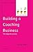 Building a Coaching Business by Jenny Rogers