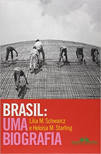 Brasil: Uma Biografia