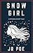 Snow Girl by J.R. Poe