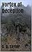 Vortex of Deception (Vortex Series Book 1)