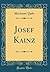 Josef Kainz (Classic Reprint)
