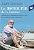 La memoria del alcatraz: La realidad colombiana vista por uno de sus más grandes cronistas (Spanish Edition)