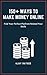 150+ Ways To Make Money Online by Ajay Rathod