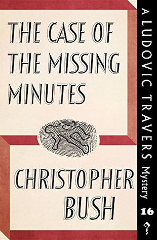 The Case of the Missing Minutes (Ludovic Travers #16)