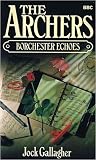 The Archers: Borchester Echoes