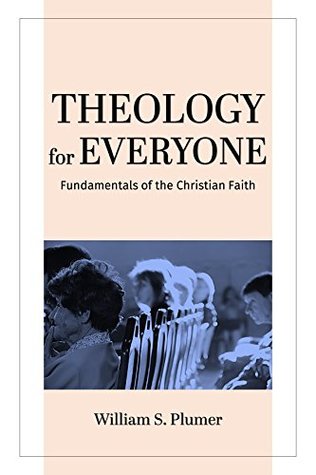 Theology for Everyone: Fundamentals of the Christian Faith