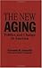 The New Aging: Politics and Change in America