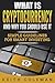 Cryptocurrency: What Is Cry...