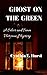 Ghost on the Green: A Silve...