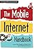 The Mobile Internet Handboo...