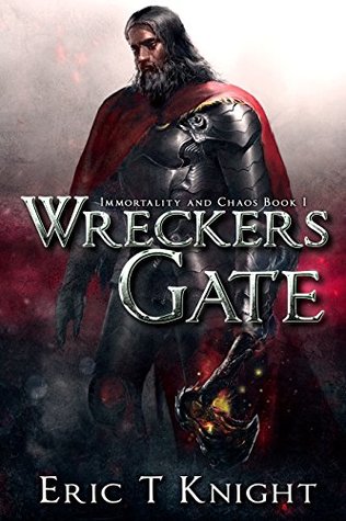 Wreckers Gate (Immortality and Chaos #1)