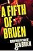 A Fifth of Bruen by Ken Bruen A Fifth of Bruen by Ken Bruen