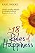 The 18 Rules of Happiness: How to Be Happy