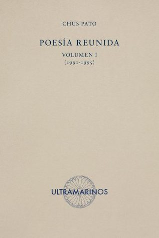 Poesía reunida. Volumen 1 (1991-1995)