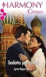 Sedotta per gioco by Lynn Raye Harris