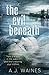 The Evil Beneath by A.J. Waines