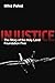 Injustice: The Story of the...