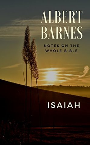 Barnes' Notes: Isaiah