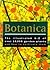 Botanica: The Illustrated A-Z of Over 10,000 Garden Plants and How to Cultivate Them