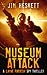 Museum Attack (Layne Parrish #0.5)