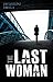 The Last Woman by Jacqueline Druga