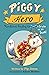 Piggy Hero (Piggy Handsome ...